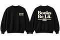 Books Be Lit. Flagship Crewneck